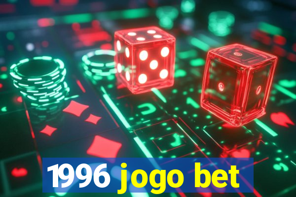 1996 jogo bet